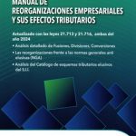 MANUAL DE REORGANIZACIONES EMPRESARIALES Y SUS EFECTOS TRIBUTARIOS
