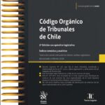 CÓDIGO ORGÁNICO DE TRIBUNALES DE CHILE 2026 - 5ª Edición 2026 / Anillado