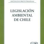 LEGISLACIÓN AMBIENTAL DE CHILE